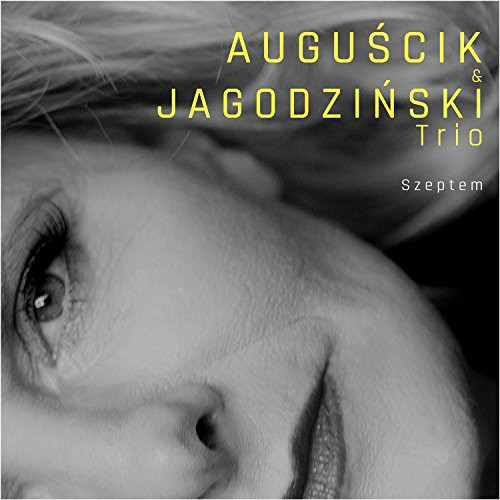 GRAŻYNA AUGUŚCIK - Auguścik & Jagodziński Trio : Szeptem cover 