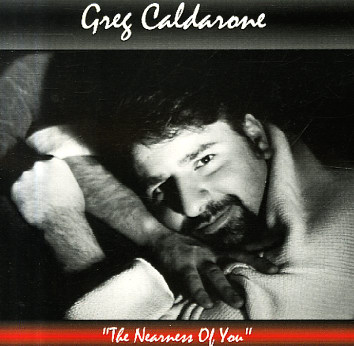 GREG CALDARONE - Nearness Of You cover 