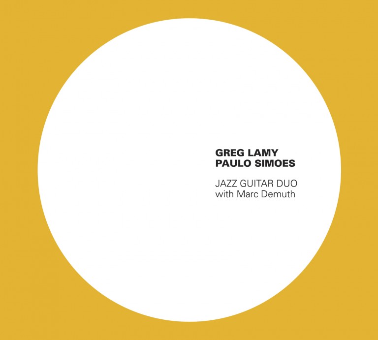 GREG LAMY - Greg Lamy & Paulo Simoes : Jazz Guitar Duo with Marc Demuth cover 
