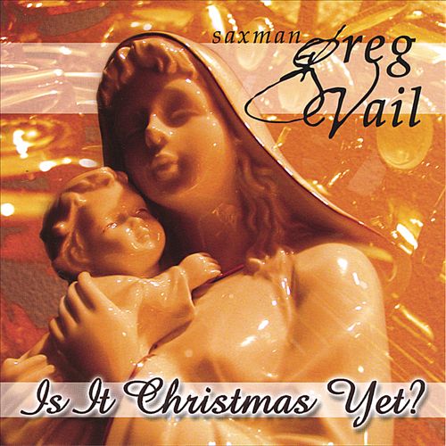 GREG VAIL - Is It Christmas Yet? cover 