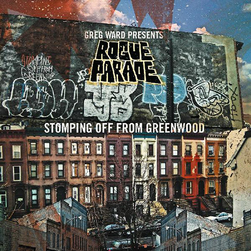 GREG WARD - Greg Ward Presents Rogue Parade : Stomping Off From Greenwood cover 