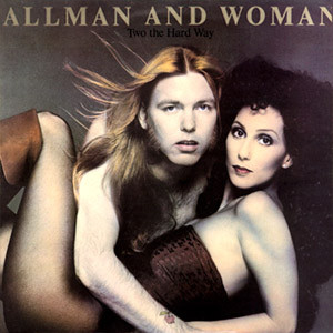 GREGG ALLMAN - Allman And Woman ‎– Two The Hard Way cover 