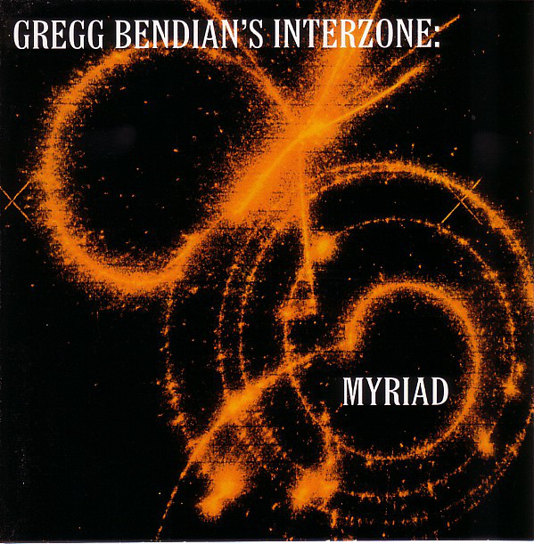 GREGG BENDIAN - Gregg Bendian's Interzone ‎: Myriad cover 
