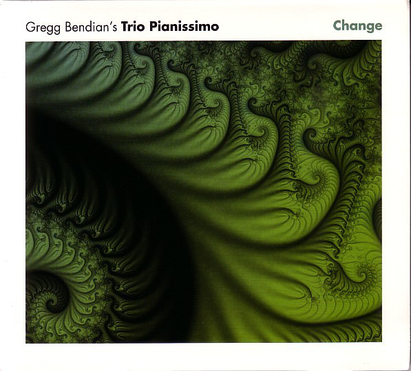 GREGG BENDIAN - Gregg Bendian's Trio Pianissimo ‎: Change cover 