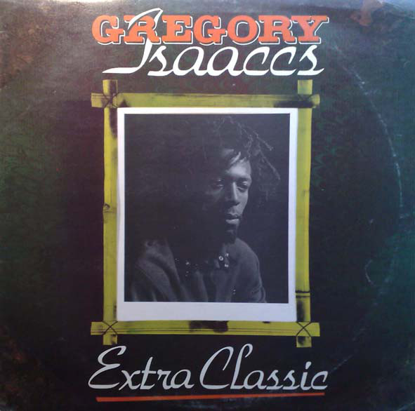 GREGORY ISAACS - Extra Classic (aka  Gregory Isaacks) cover 