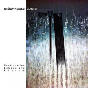 GRÉGORY SALLET - Continuation, Echoes and Rhythm cover 