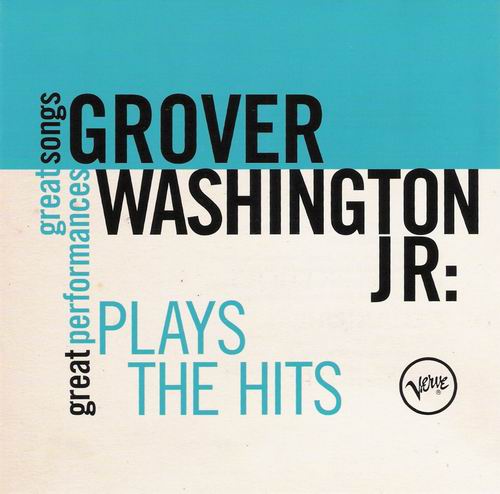 GROVER  WASHINGTON JR - Plays The Hits cover 