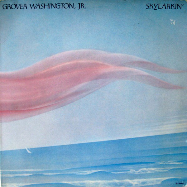 GROVER  WASHINGTON JR - Skylarkin cover 