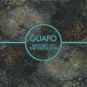 GUAPO - History Of The Visitation cover 