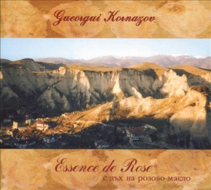 GUEORGUI KORNAZOV - Essence de rose cover 