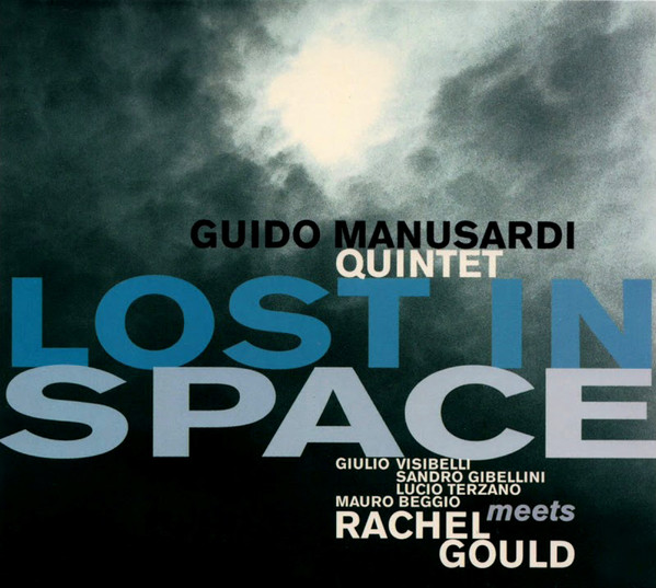 GUIDO MANUSARDI - Guido Manusardi Quintet Meets Rachel Gould ‎: Lost In Space cover 