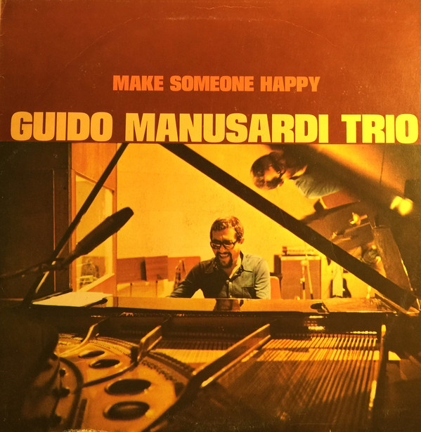 GUIDO MANUSARDI - The Guido Manusardi Trio ‎: Make Someone Happy cover 