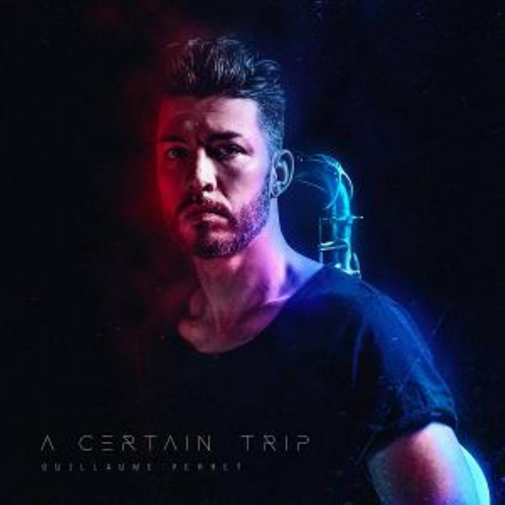 GUILLAUME PERRET - A Certain Trip cover 