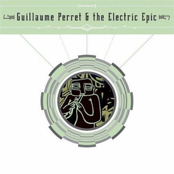 GUILLAUME PERRET - Guillaume Perret & The Electric Epic cover 