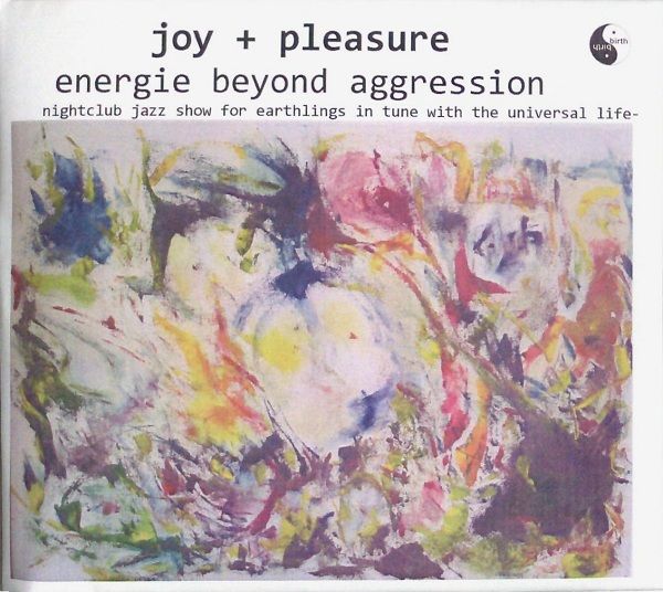 GUNTER HAMPEL - Joy + Pleasure : Energie Beyond Aggression cover 