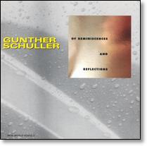 GUNTHER SCHULLER - Schuller: Of Reminiscences and Reflections cover 
