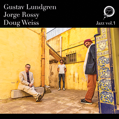 GUSTAV LUNDGREN - Gustav Lundgren, Jorge Rossy, Doug Weiss : Jazz vol 1 cover 