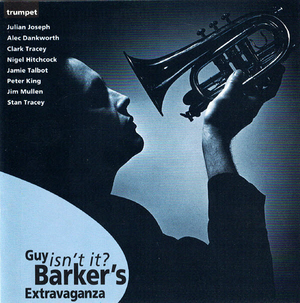GUY BARKER - Guy Barker's Extravaganza Isn't It cover 