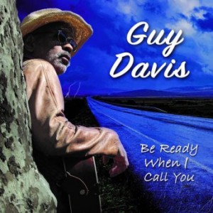 GUY DAVIS - Be Ready When I Call You cover 