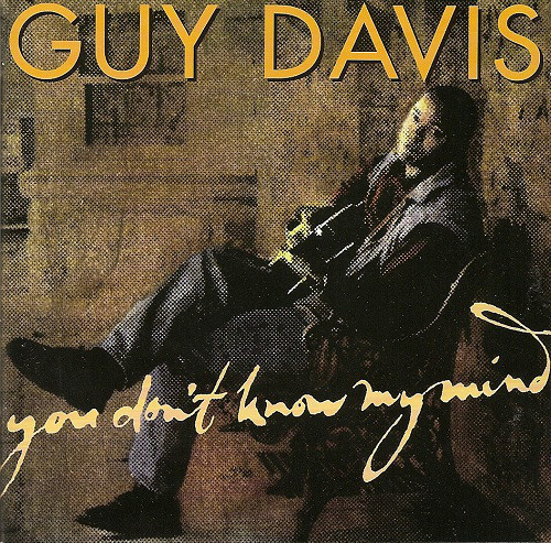 GUY DAVIS - You Don't Know My Mind cover 