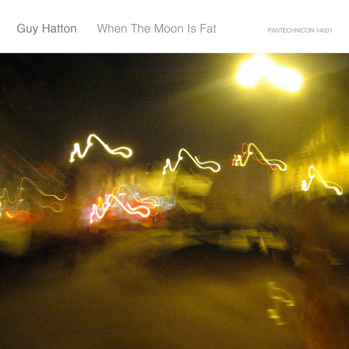 GUY HATTON - When The Moon Is Fat cover 