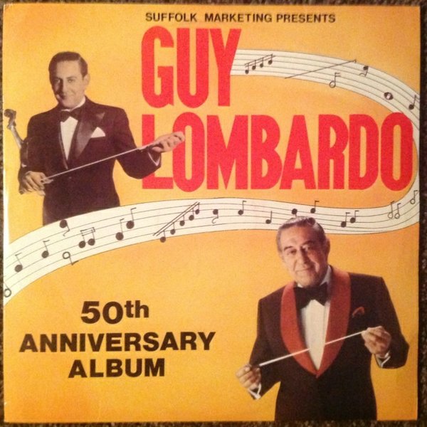 GUY LOMBARDO - 50th Anniversary Album cover 