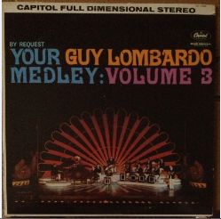 GUY LOMBARDO - By Request Your Guy Lombardo Medley: Volume 3 cover 