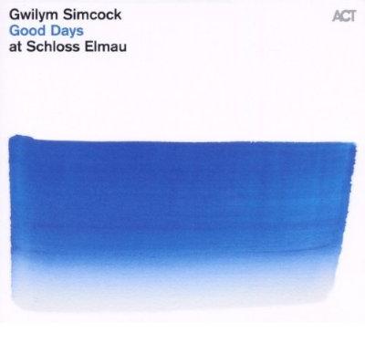 GWILYM SIMCOCK - Good Days At Schloss Elmau cover 
