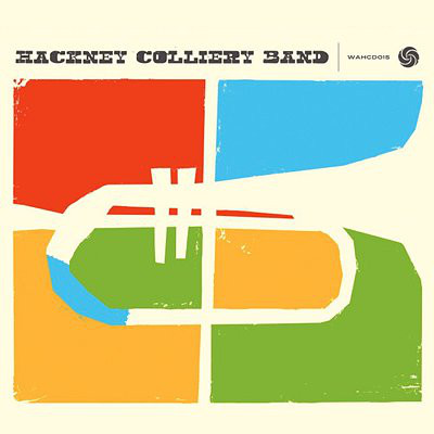 HACKNEY COLLIERY BAND - Hackney Colliery Band cover 