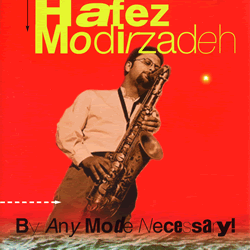 HAFEZ MODIRZADEH - By Any Mode Necessary cover 