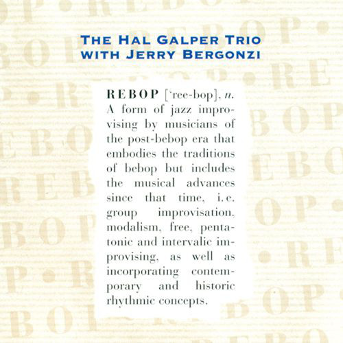 HAL GALPER - Hal Galper Trio With Jerry Bergonzi ‎: Rebop cover 
