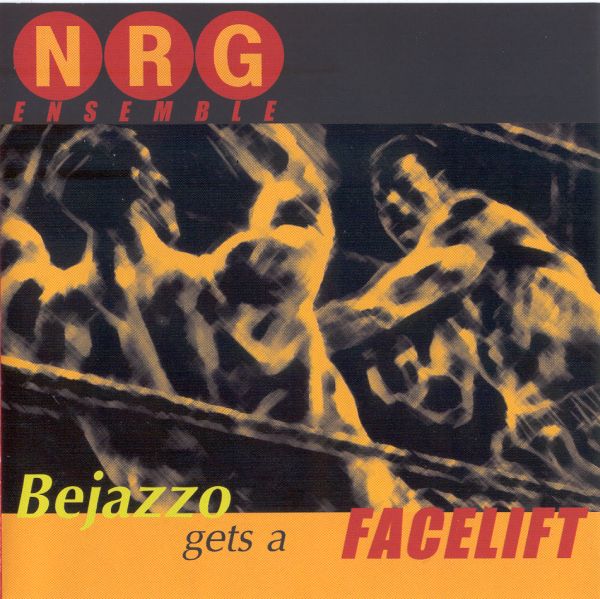 HAL RUSSELL / NRG ENSEMBLE - Bejazzo Gets a Facelift cover 