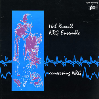 HAL RUSSELL / NRG ENSEMBLE - Conserving NRG cover 