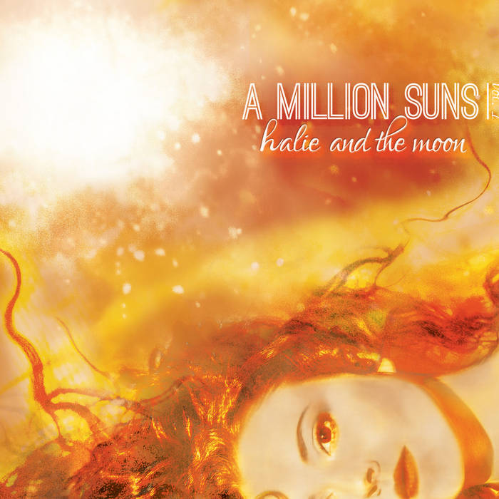 HALIE LOREN - halie and the moon : A Million Suns vol 1 cover 