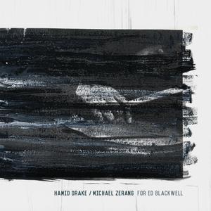 HAMID DRAKE - Hamid Drake & Michael Zerang : For Ed Blackwell cover 