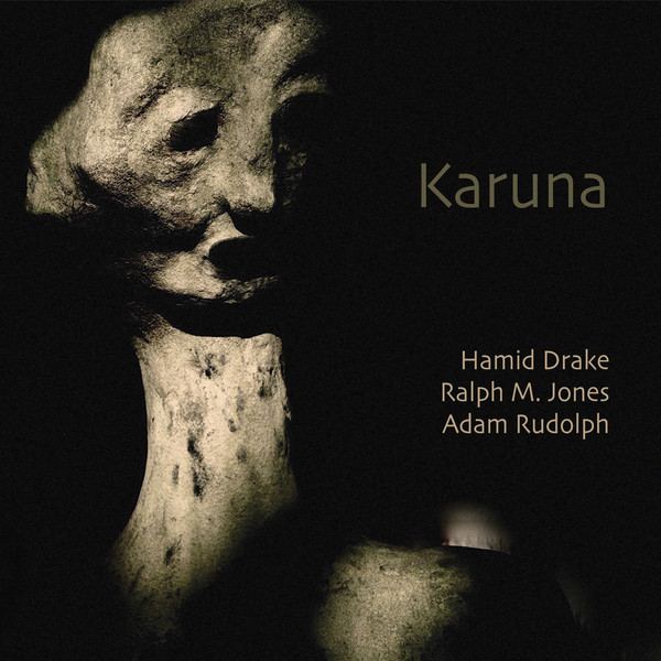 HAMID DRAKE - Hamid Drake Ralph M. Jones Adam Rudolph : Karuna cover 