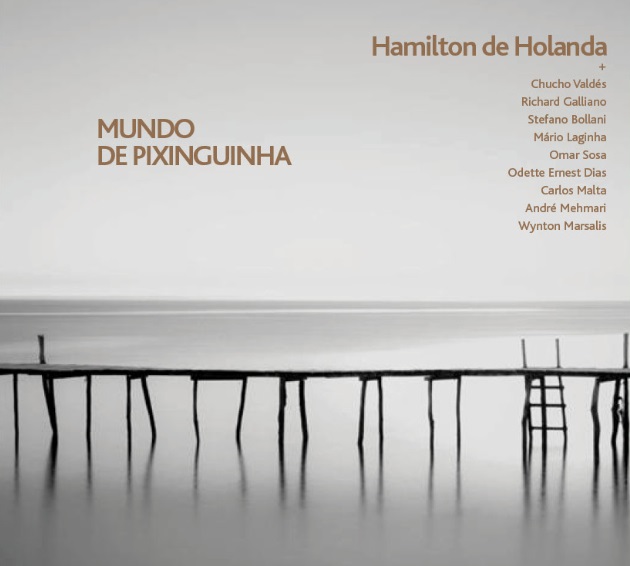 HAMILTON DE HOLANDA - World of Pixinguinha cover 