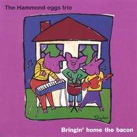 HAMMOND EGGS - Bringin Home The Bacon cover 