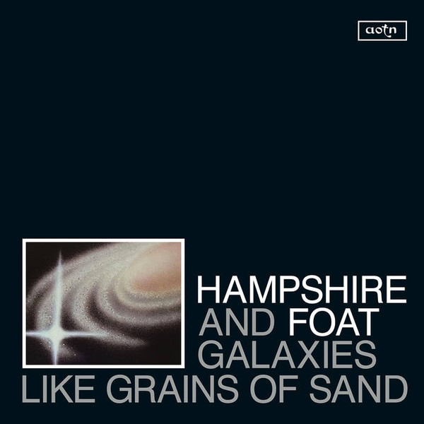 HAMPSHIRE AND FOAT - Galaxies Like Grains Of Sand cover 