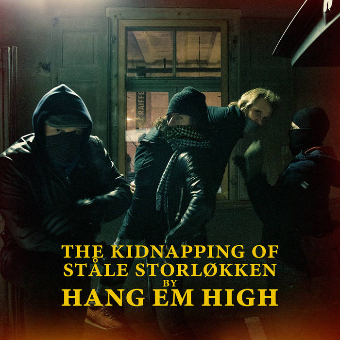 HANG EM HIGH (TRES TESTOSTERONES) - The Kidnapping of Ståle Storløkken cover 