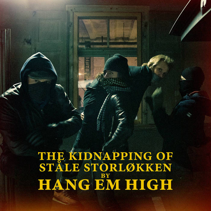 HANG EM HIGH (TRES TESTOSTERONES) - The Kidnapping of Stle Storlkken cover 