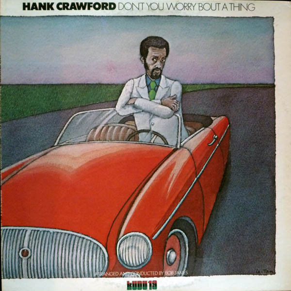 HANK CRAWFORD - Don't You Worry 'Bout a Thing cover 