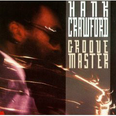 HANK CRAWFORD - Groove Master cover 