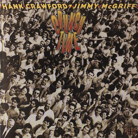 HANK CRAWFORD - Hank Crawford & Jimmy McGriff : Crunch Time cover 