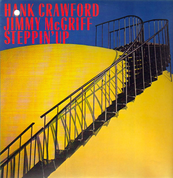 HANK CRAWFORD - Hank Crawford Jimmy McGriff ‎: Steppin' Up cover 