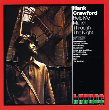 HANK CRAWFORD - Help Me Make It Through The Night cover 