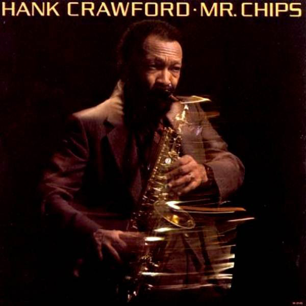 HANK CRAWFORD - Mr. Chips cover 