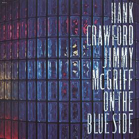 HANK CRAWFORD - Hank Crawford / Jimmy McGriff ‎: On The Blue Side cover 