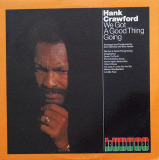 HANK CRAWFORD - We Got A Good Thing Going cover 