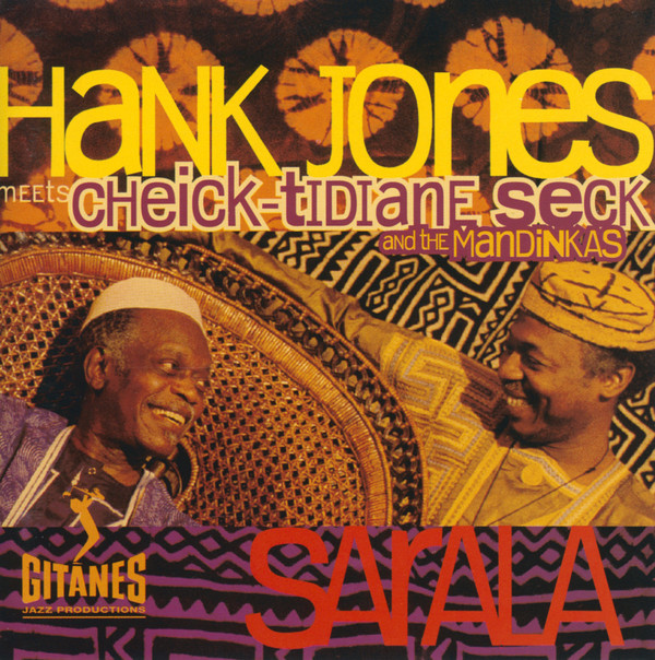 HANK JONES - Hank Jones Meets Cheick-Tidiane Seck The And Mandinkas : Sarala cover 